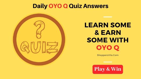 Daily OYO Q Quiz Contest Answers Today