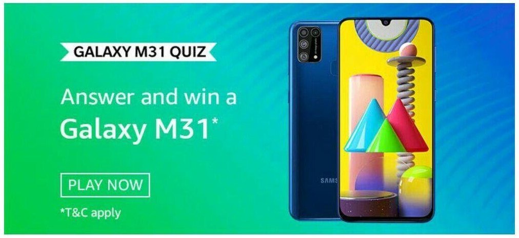 Amazon Galaxy M31 Quiz Answers Today 2020 - Play & Win Samsung M31