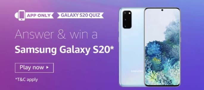 Amazon Galaxy S20 Quiz Answers Today - Play & Win Samsung S20