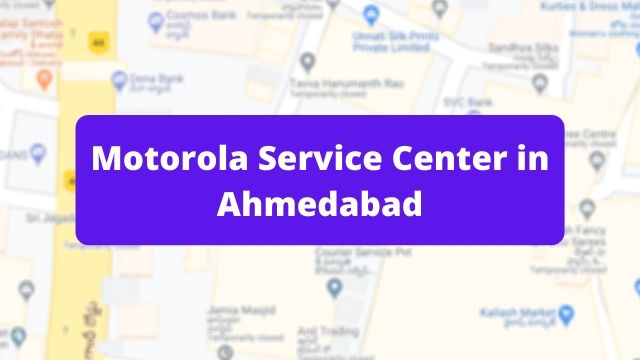 Motorola Mobile Repair Service Center in Ahmedabad (Smartphone Repair Centre)